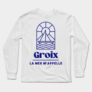 Ile de Groix the sea is calling me - Brittany Morbihan 56 Sea Holidays Beach Long Sleeve T-Shirt